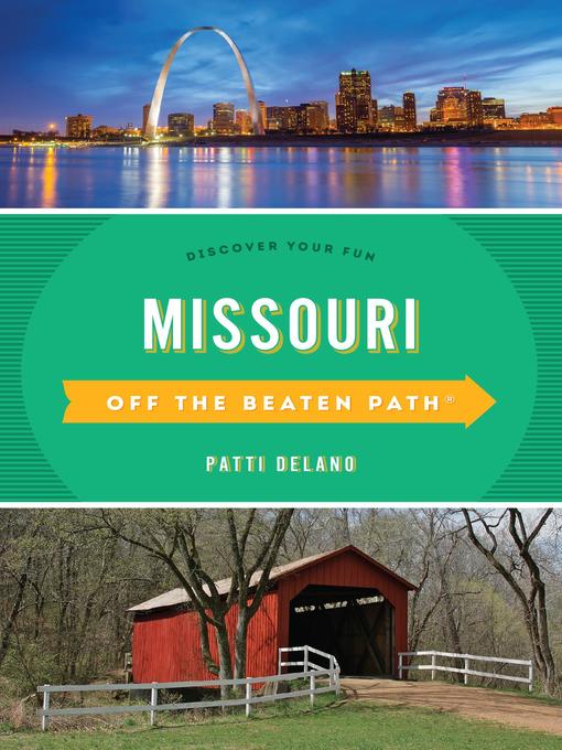 Title details for Missouri Off the Beaten Path by Patti DeLano - Available